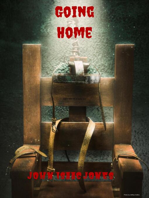 Title details for Going Home by John Isaac Jones - Available